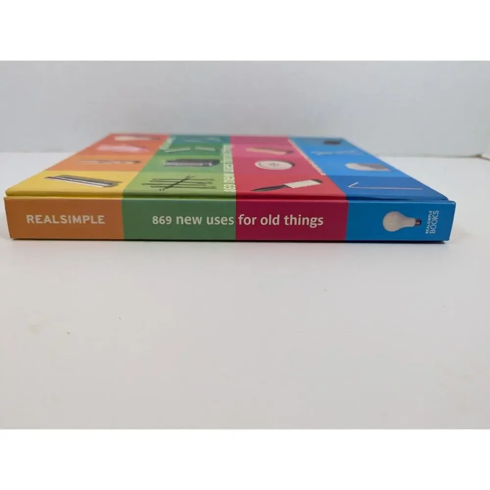 Real Simple : 869 New Uses for Old Things by Real Simple Magazine Staff...